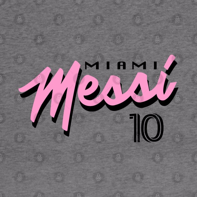 Miami Messi 10, Miami Football Club Design by FanSwagUnltd